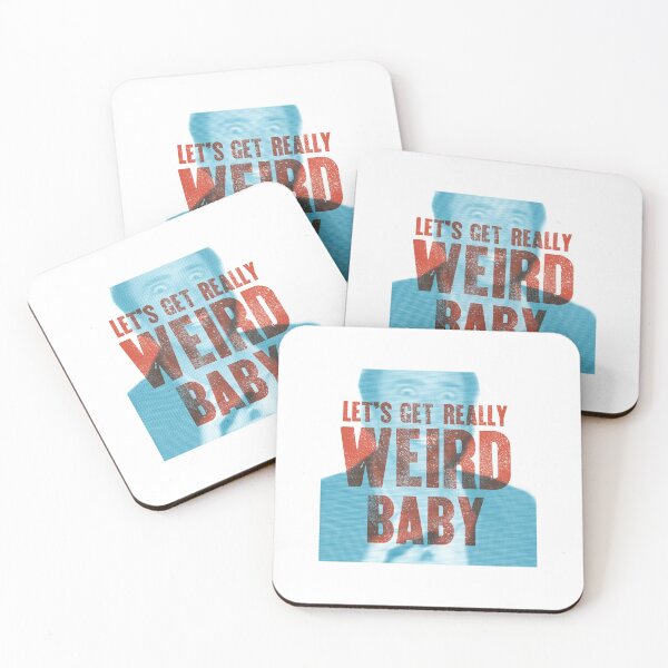 Item preview, Lets Get Really Weird Baby designed and sold by BourbonMania.