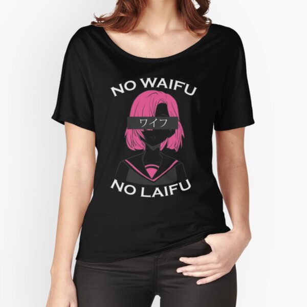 no waifu no laifu shirt