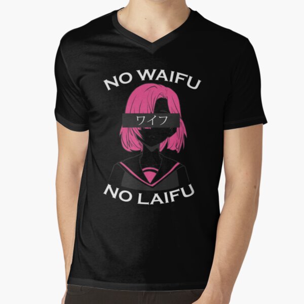 no waifu no laifu shirt