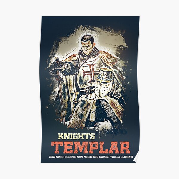 Knights Templar / The crusader motto Poster