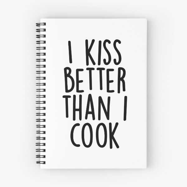 Item preview, I Kiss Better Than I Cook designed and sold by FriendsList.