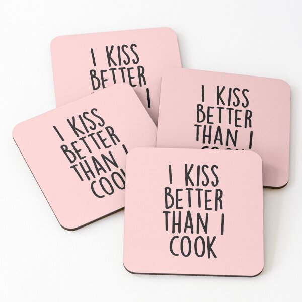 Item preview, I Kiss Better Than I Cook designed and sold by FriendsList.