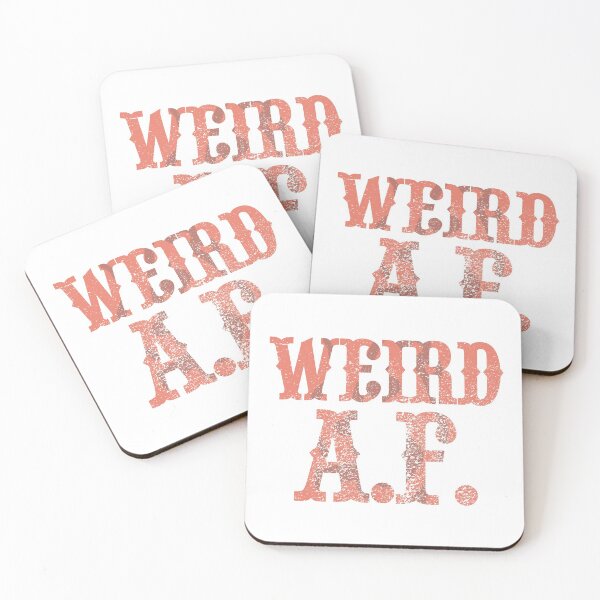 Item preview, Weird AF (Weird As F#$k) designed and sold by BourbonMania.