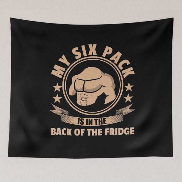 Item preview, My Six Pack Is In The Back Of The Fridge designed and sold by VibrantGifts.