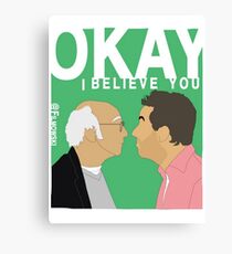 Okay. I believe you. Canvas Print