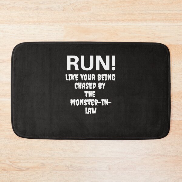 Item preview, Run! Like your being chased by the Monster-in-Law designed and sold by Lawro007.