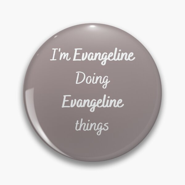 Item preview, I'm EVANGELINE Doing EVANGELINE Thing | Funny Things Women Name Birthday Gift designed and sold by kindxinn.
