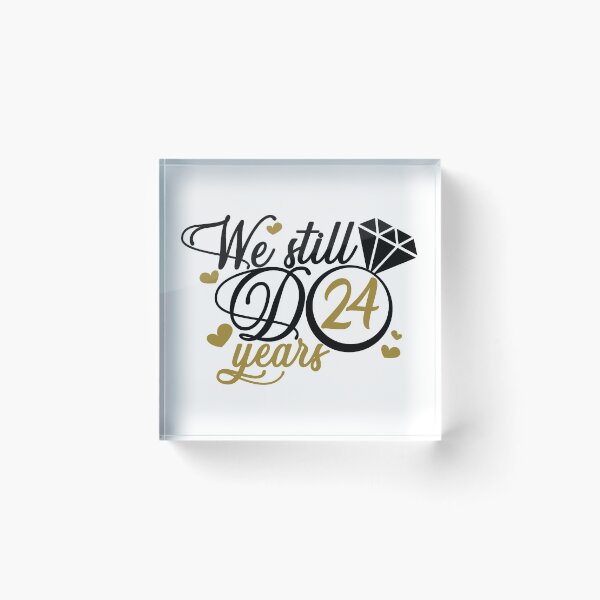 Item preview, We still do 24 years. 24th anniversary designed and sold by mintandbeer.