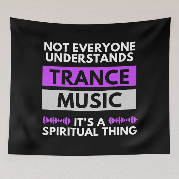 Item preview, Not Everyone Understands Trance Music It's A Spiritual Thing designed and sold by m95sim.