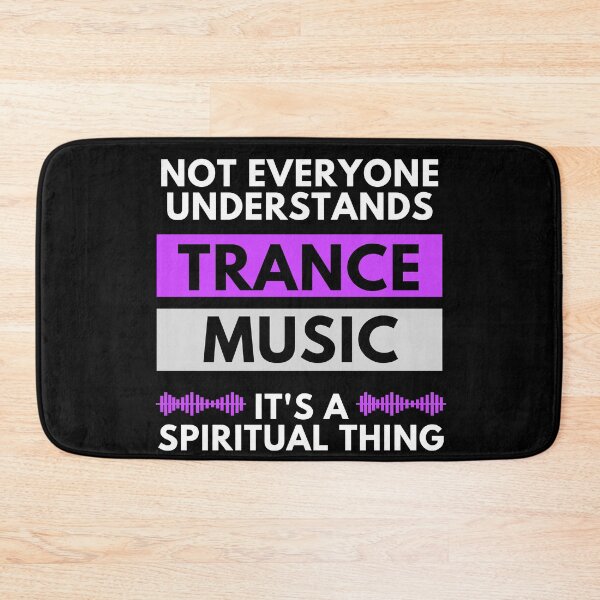 Item preview, Not Everyone Understands Trance Music It's A Spiritual Thing designed and sold by m95sim.