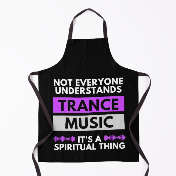 Item preview, Not Everyone Understands Trance Music It's A Spiritual Thing designed and sold by m95sim.