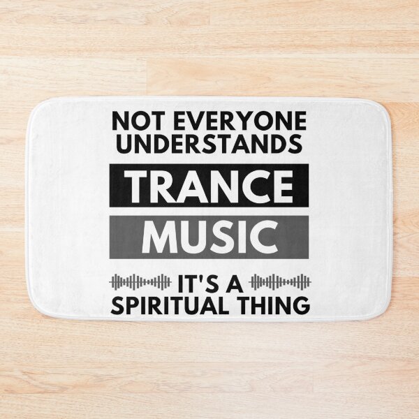 Item preview, Not Everyone Understands Trance Music It's A Spiritual Thing designed and sold by m95sim.