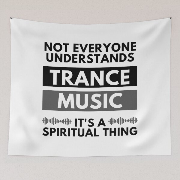 Item preview, Not Everyone Understands Trance Music It's A Spiritual Thing designed and sold by m95sim.