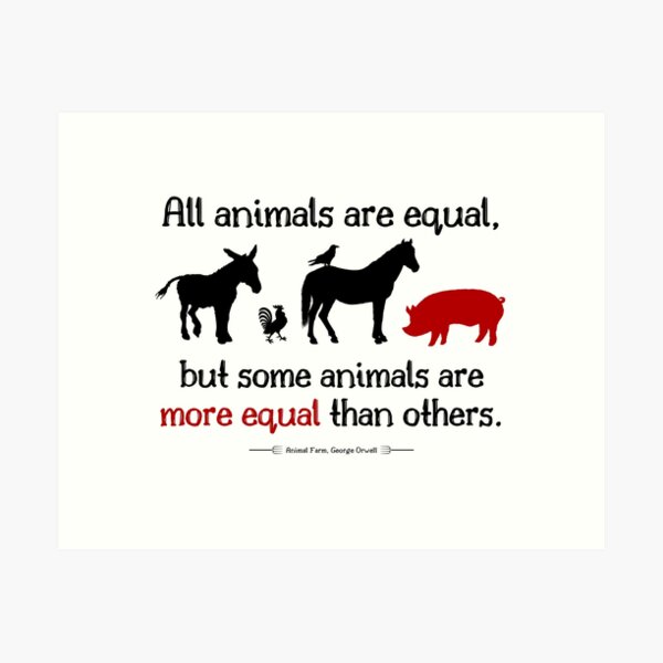 All Animals Are Equal Art Print