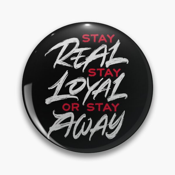 Item preview, Stay real stay loyal or stay away designed and sold by Zagach Letters.