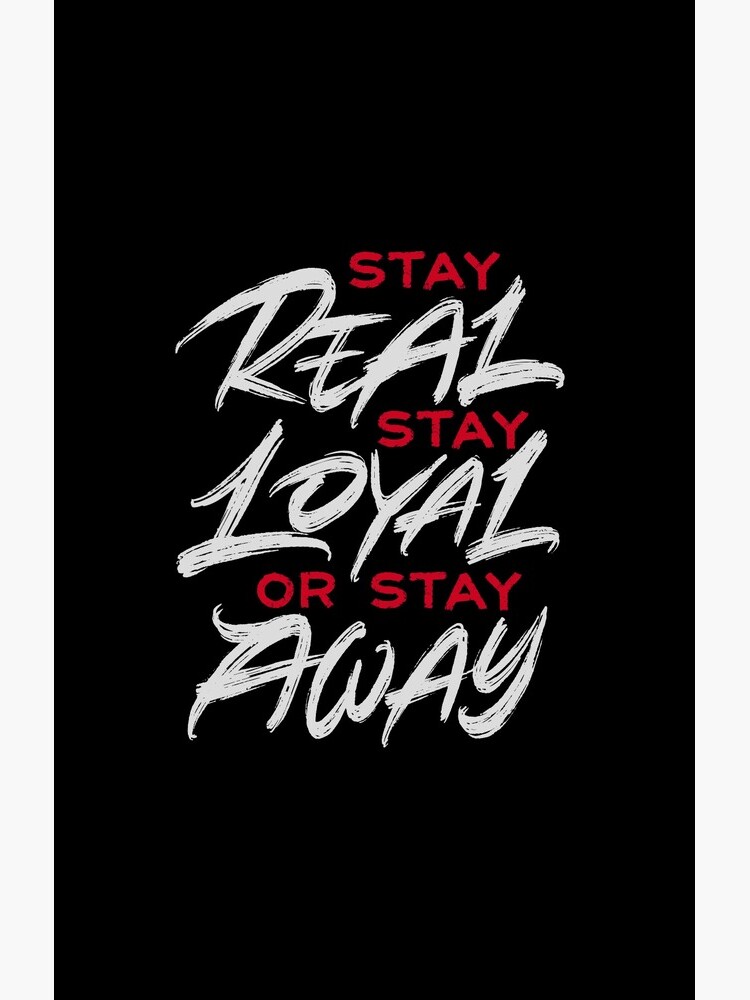 stay-real-stay-loyal-or-stay-away-case-skin-for-samsung-galaxy-by