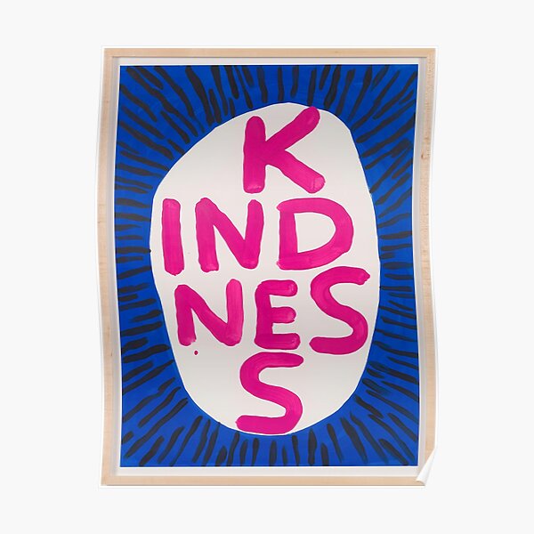 Kindness Davids Correct Poster