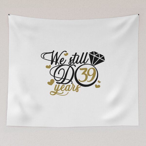 Item preview, We still do 39 years. 39th anniversary designed and sold by mintandbeer.