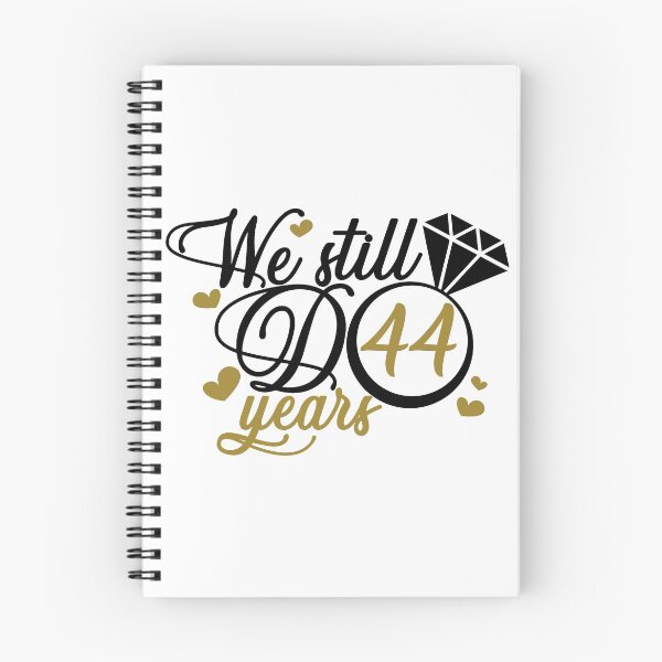 Item preview, We still do 44 years. 44th anniversary designed and sold by mintandbeer.
