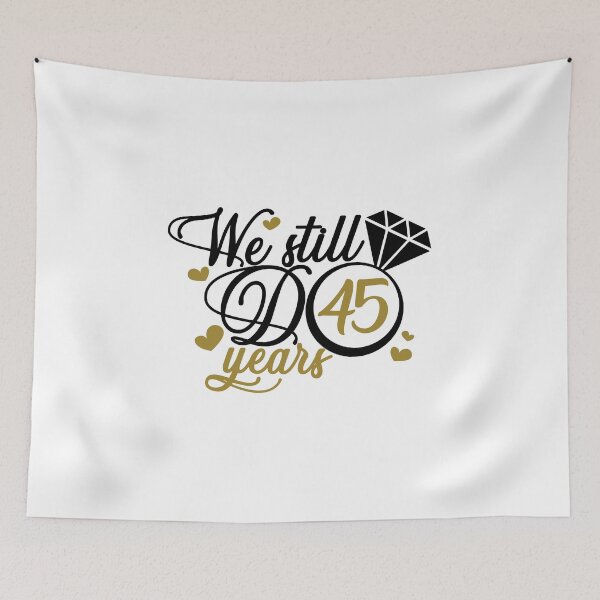 Item preview, We still do 45 years. 45th anniversary designed and sold by mintandbeer.