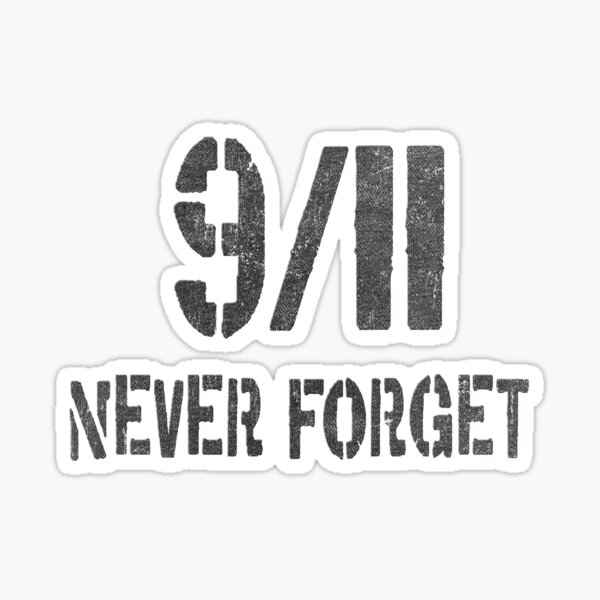 Never Forget - September 11th 2001 Sticker