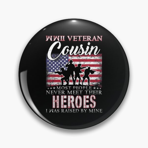 Item preview, WWII Veteran Cousin Most People Never Meet Their Heroes designed and sold by TimoJohnson78.