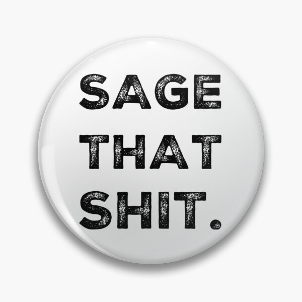 Item preview, Sage that Shit designed and sold by TheStudioBee.