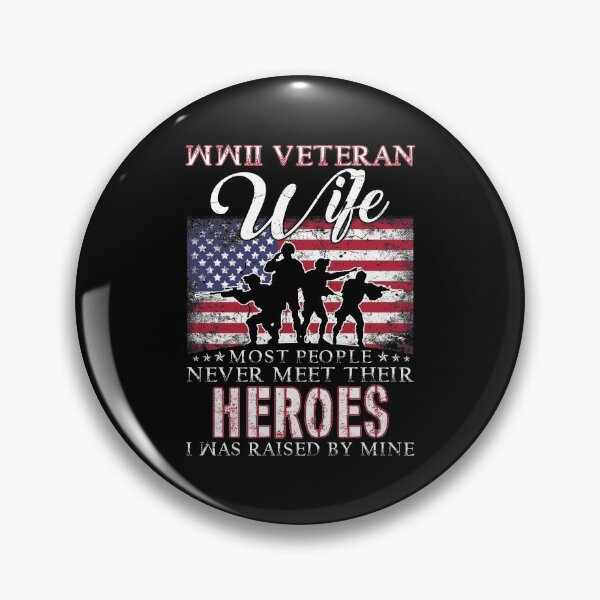 Item preview, WWII Veteran Wife Most People Never Meet Their Heroes designed and sold by TimoJohnson78.
