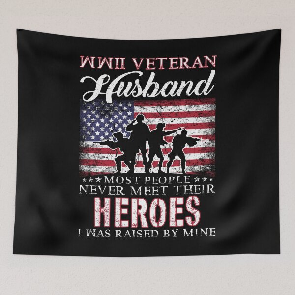 Item preview, WWII Veteran Husband Most People Never Meet Their Heroes designed and sold by TimoJohnson78.