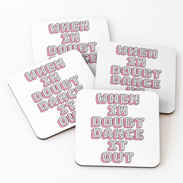 Item preview, When In Doubt Dance It Out designed and sold by m95sim.