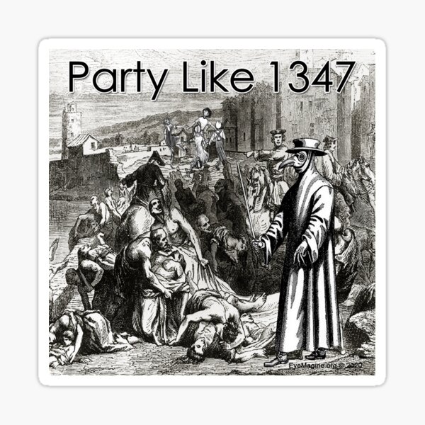 Party Like 1347 Sticker