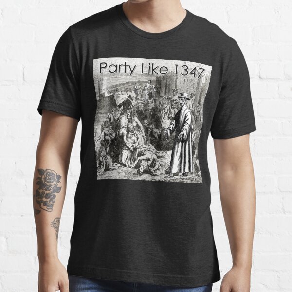 Party Like 1347 Essential T-Shirt
