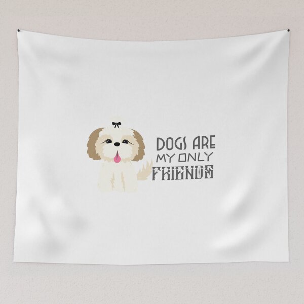 Item preview, Dogs are my only friends designed and sold by Alex&B.