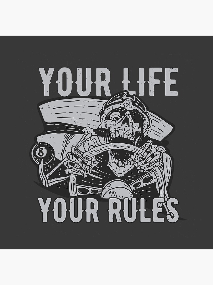 Your Life Your Rules by mdikici