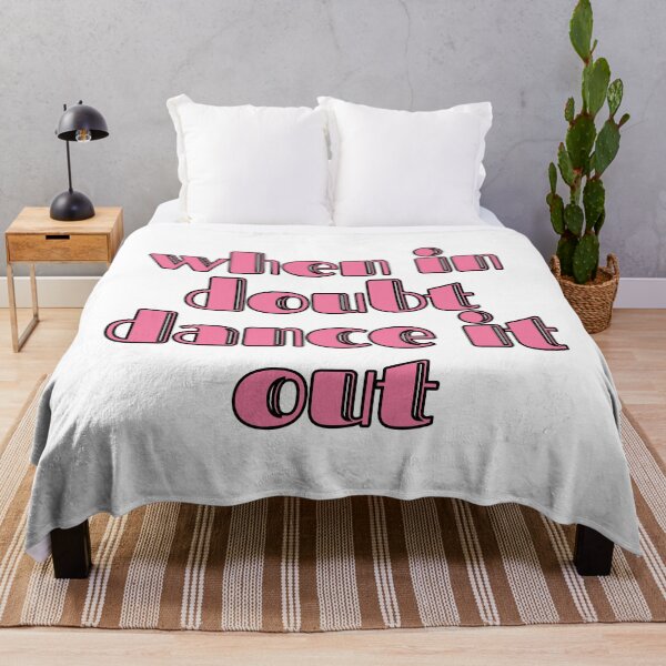 Item preview, When In Doubt Dance It Out designed and sold by m95sim.