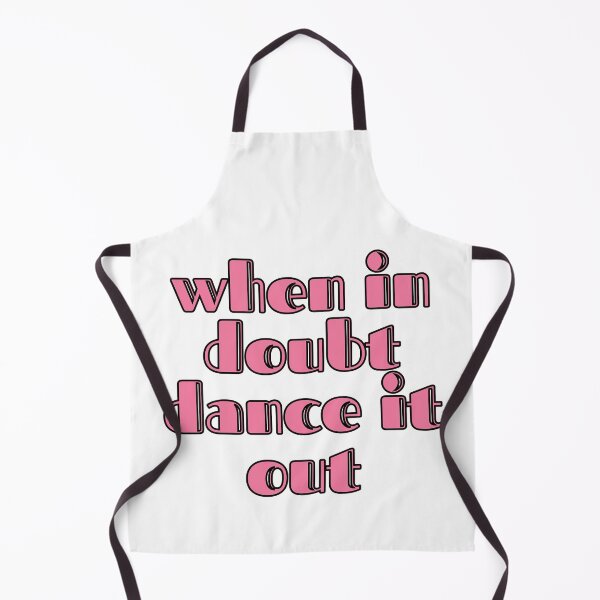 Item preview, When In Doubt Dance It Out designed and sold by m95sim.