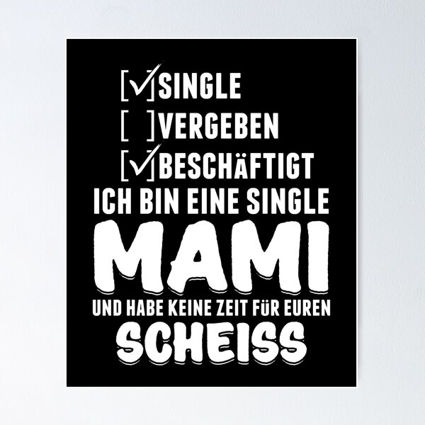 Item preview, Alleinerziehende Mami Mutter Mama Und Habe Keine Zeit Fur Scheiss Muttertag designed and sold by VollLaser.