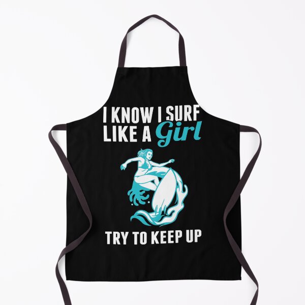 Item preview, I Know I Surf Like A Girl, Try To Keep Up designed and sold by GeniusDesignArt.
