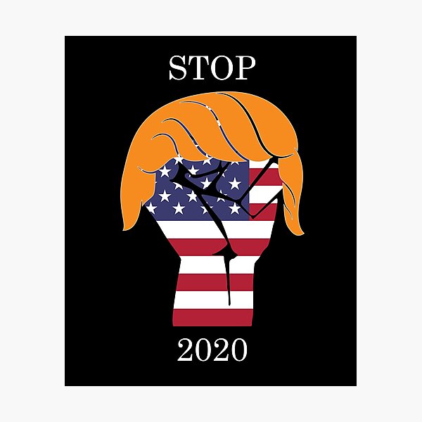 Item preview, Stop Donald Trump 2020 designed and sold by Tom Carpenter.