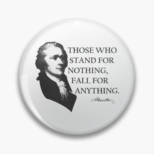 Item preview, Alexander Hamilton USA History Quote Those Who Stand designed and sold by AnthonyShields.