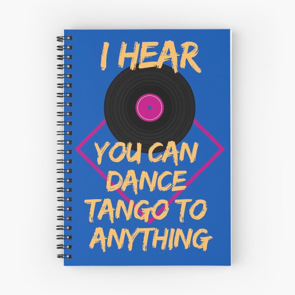 Item preview, I Hear You Can Dance Tango To Anything designed and sold by jamesgerardking.