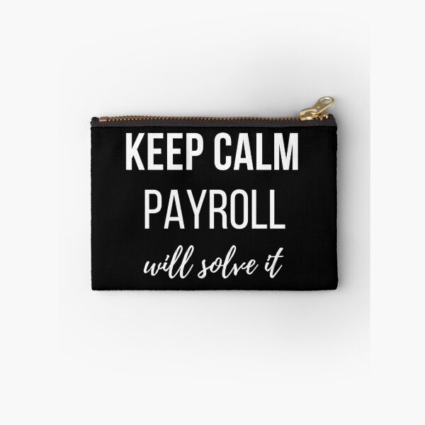Item preview, Keep Calm Payroll Will Solve It designed and sold by Oreo2020 Creations.