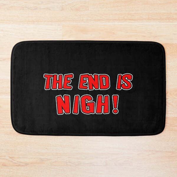 Item preview, The End Is Nigh  designed and sold by iamhewho.
