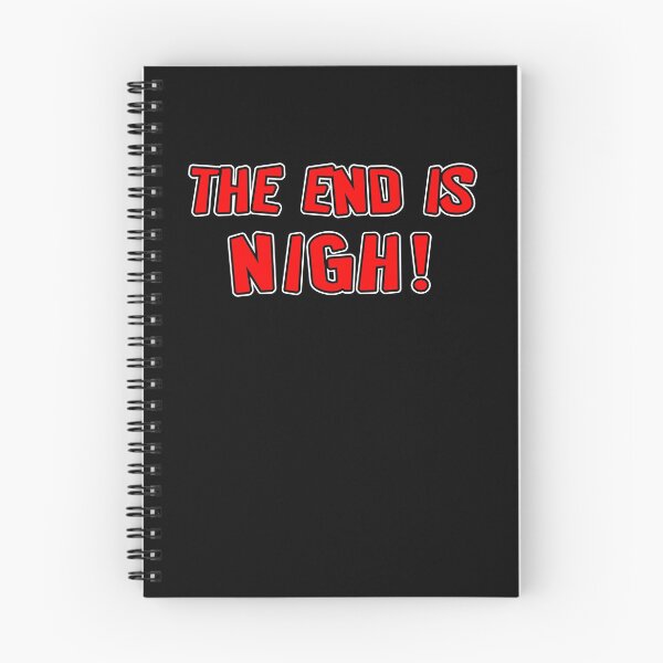 Item preview, The End Is Nigh  designed and sold by iamhewho.