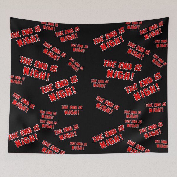 Item preview, The End Is Nigh  designed and sold by iamhewho.