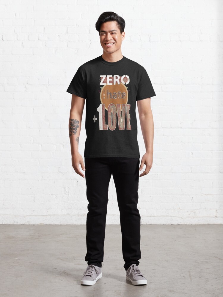 Alternate view of Zero hate +1LOVE retro Classic T-Shirt