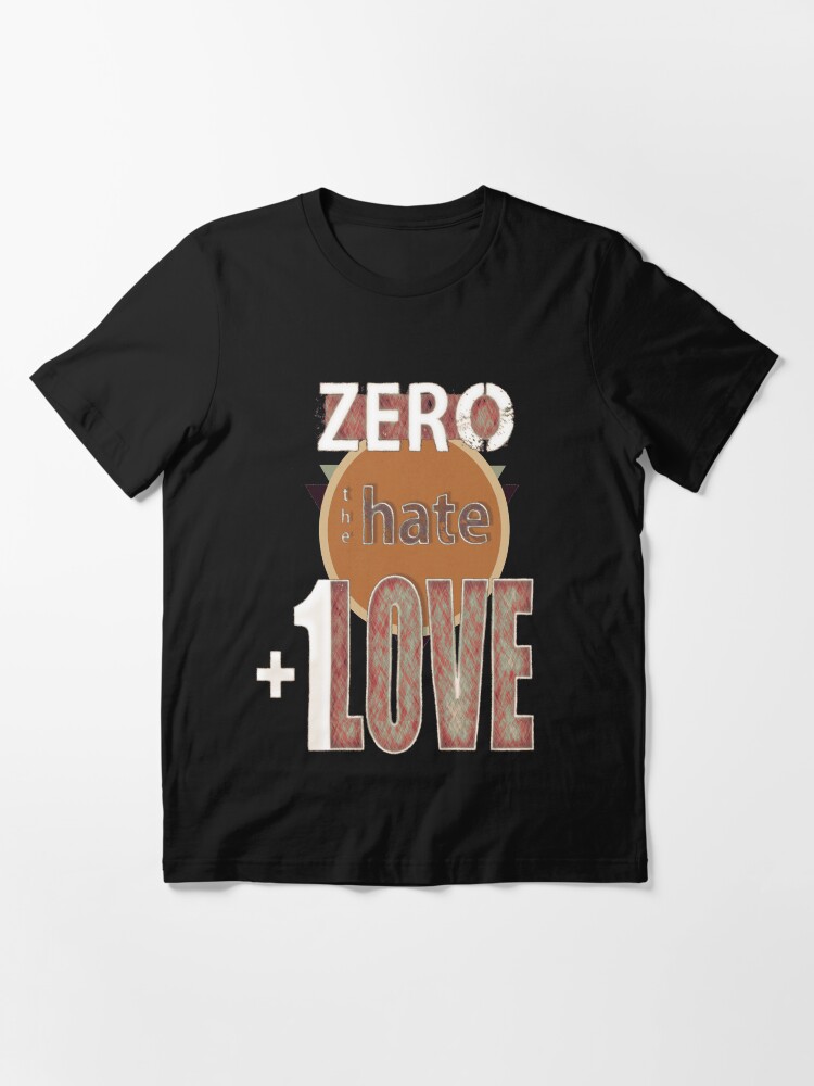 Alternate view of Zero hate +1LOVE retro Essential T-Shirt