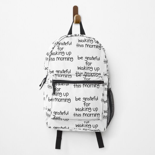 Item preview, "be grateful for waking up this morning" designed and sold by tgannon.