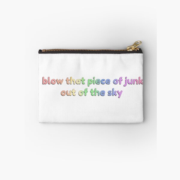 Item preview, Blow That Piece Of Junk Out Of The Sky designed and sold by josettemichele.
