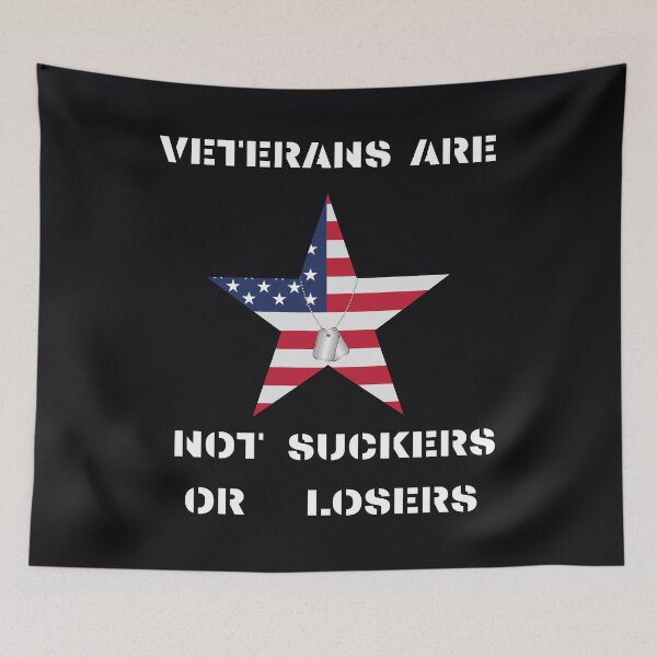 Item preview, Veterans are not suckers or losers designed and sold by BarvinWayne.